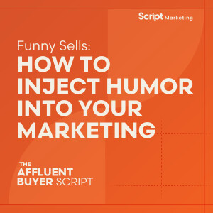 Funny Sells – How to Inject Humor into your Marketing