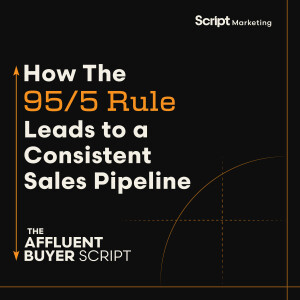 How The 95/5 Rule Leads to a Consistent Sales Pipeline