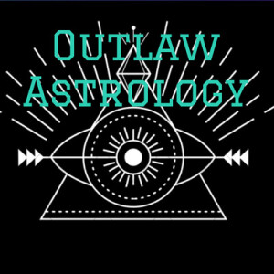 Introducing the outlaw astrology podcast