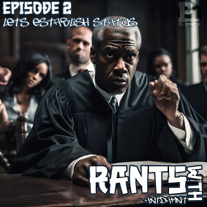 EPISODE 2 | Lets Establish Status