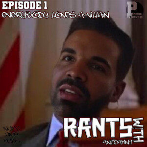 EPISODE 1 | Everybody Loves A Villain
