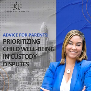 Advice for Parents: Prioritizing Child Well-being in Custody Disputes