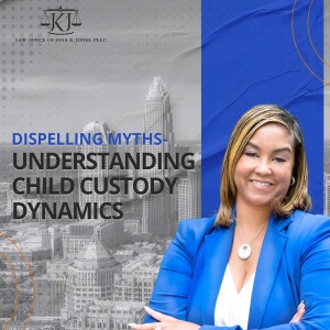 Dispelling Myths-Understanding Child Custody Dynamics