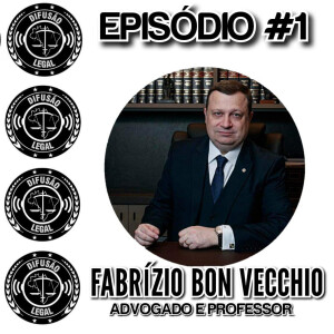 FABRÍZIO BON VECCHIO (Advogado) - Difusão Legal #1