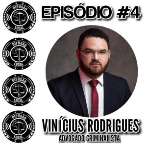 VINÍCIUS RODRIGUES (Advogado) - Difusão Legal #4