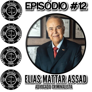 ELIAS MATTAR ASSAD (Advogado) - Difusão Legal #12