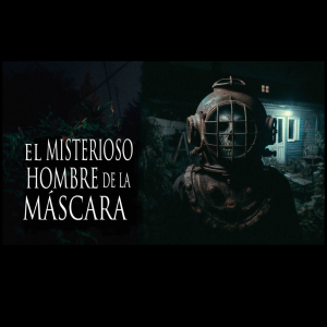 EL EXTRAÑO HOMBRE DE LA MÁSCARA (Y OTRAS HISTORIAS DE HORROR)