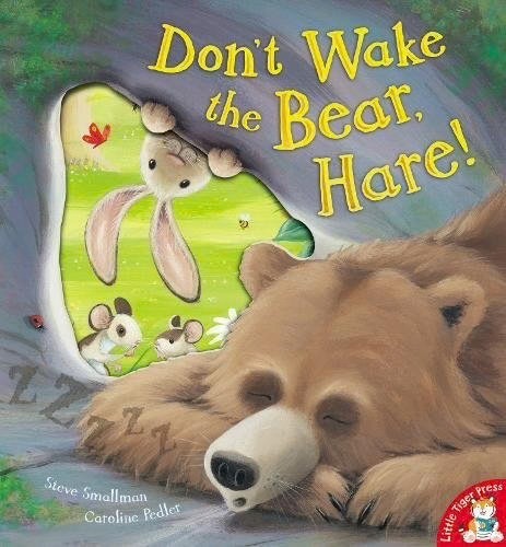 Don’t Wake the Bear, Hare! by Steve Smallman