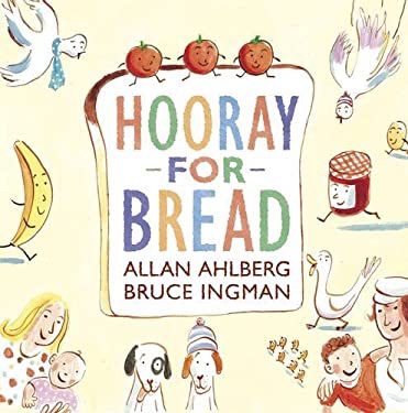 Hooray for Bread, by Allan Ahlberg