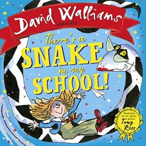 There’s a Snake in My School! by, David Walliams