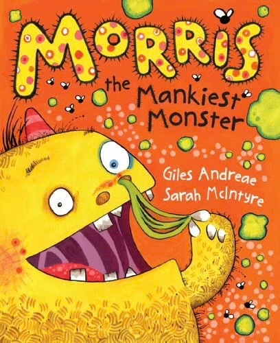 Morris the Mankiest Monster, by Giles Andreae