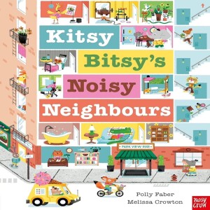 Kitsy Bitsy’s Noisy Neighbours, By Polly Faber