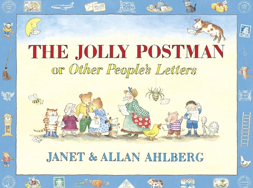 The Jolly Postman or Other People’s Letters, by Janet & Allan Ahlberg