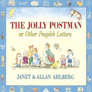 The Jolly Postman or Other People’s Letters, by Janet & Allan Ahlberg