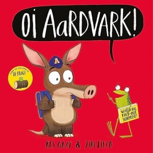 Oi Aardvark, by Kes Gray