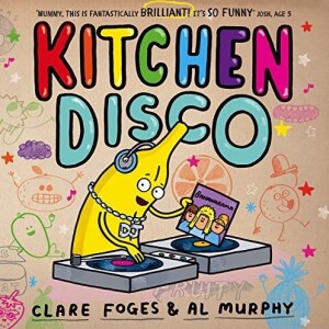 Kitchen Disco, by Clare Foges