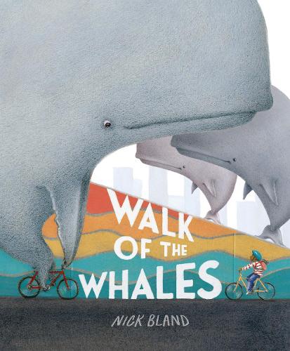 Walk of the Whales, by Nick Bland