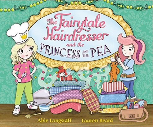 The Fairytale Hairdresser and the Princess and the Pea, by Abie Longstaff