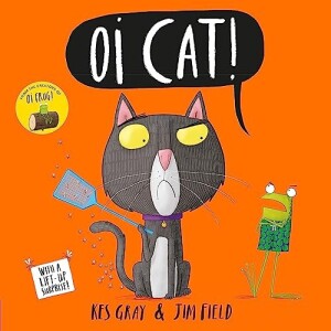 Oi Cat! by, Kes Gray