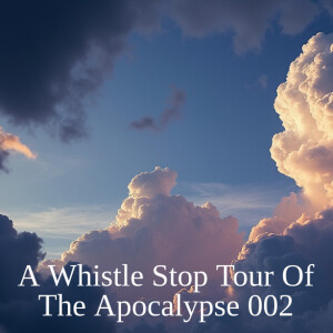 A Whistle Stop Tour of The Apocalypse Ch. 1:4-8