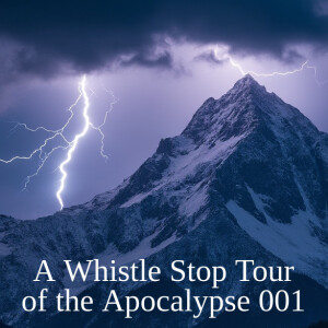 A Whistle Stop Tour Of The Apocalypse Ch 1:1-4