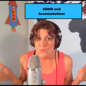 Episode 18 - ADHD and Accomodations