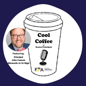 Cool Coffee 5 - Mr. John Cannon - Ellsworth Jr/Sr High