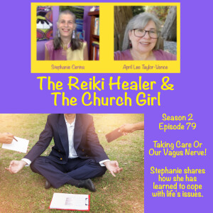 Season 2 Episode 79 Caring For The Vagus Nerve The Reiki Healer Shares Time Tested Ways To Comfort The Vagus Nerve