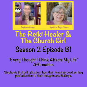 Season 2 Episode 81 Every Thought I Think Affects My Life Affirmation