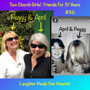 #36 Two Church Girls Peggy Hutson and The Church Girl, Talk with the Reiki Healer About How Different Their Childhood Was!