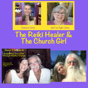 Season 2 Episode 88 The Reiki Healer and Robert Cerins (her husband) Share How They Support One Another