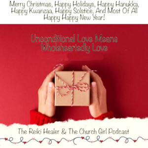 #24 What Christmas Means to The Reiki Healer and The Church Girl