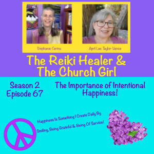 Season 2 Episode 67 The Importance of Intentional Happiness