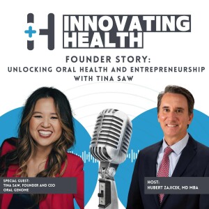 Founder Story:  Unlocking Oral Health and Entrepreneurship with Tina Saw