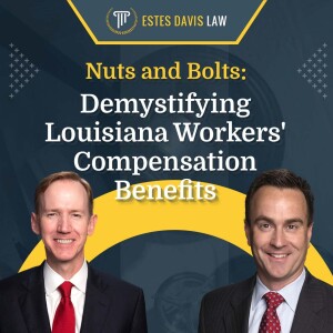 Nuts and Bolts: Demystifying Louisiana Workers' Compensation Benefits