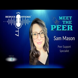 One Woman’s Story of Overcoming Abuse & Supporting Others | Sam Mason | Reduce The Stigma