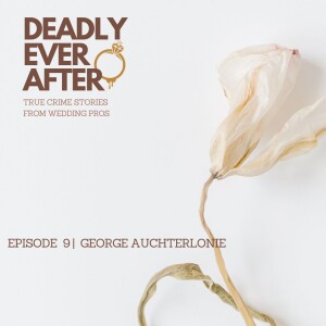 Ep 9 | George Auchterlonie