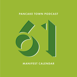 Episode 61 - Manifest Calendar