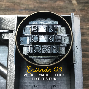 Episode 93 - We All Made It Look Like It's Fun