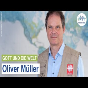 ”Helfen weltweit” – Oliver Müller spricht mit Klaus Böllert | Gott und die Welt 28