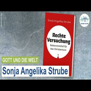 Die Theologin Sonja Strube im Gespräch mit Klaus Böllert über Rechtsextreme Parteien