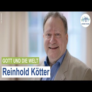 Kirche und Bundeswehr | Reinhold Kötter im Gespräch mit Susanne Richter | Gott und die Welt 42