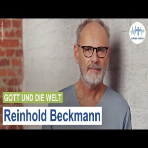 ”Kirche, Glaube, Weltkrieg” – Reinhold Beckmann spricht mit Klaus Böllert | Gott und die Welt 32