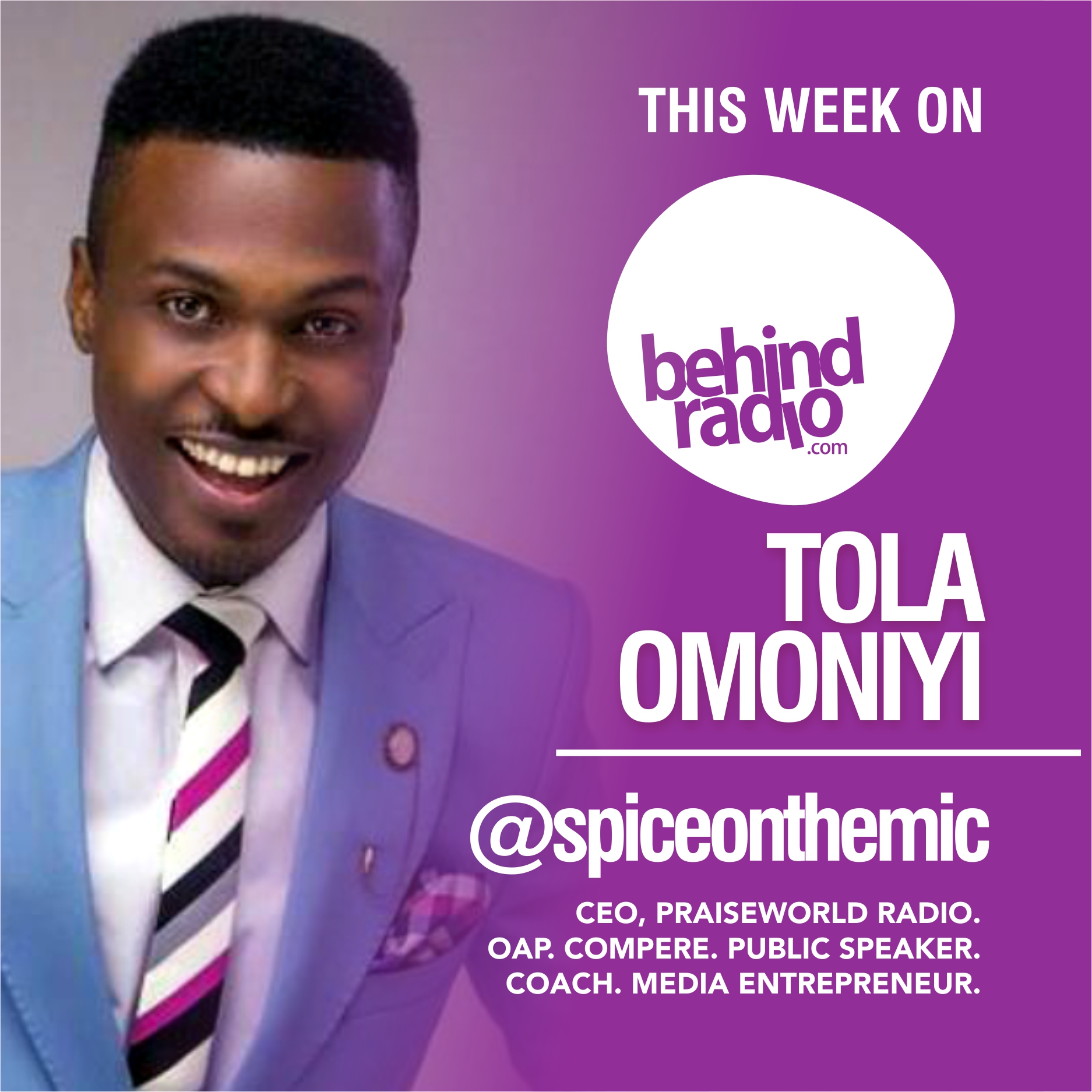 Behind Radio with Fisayo Dayo-Samuel.