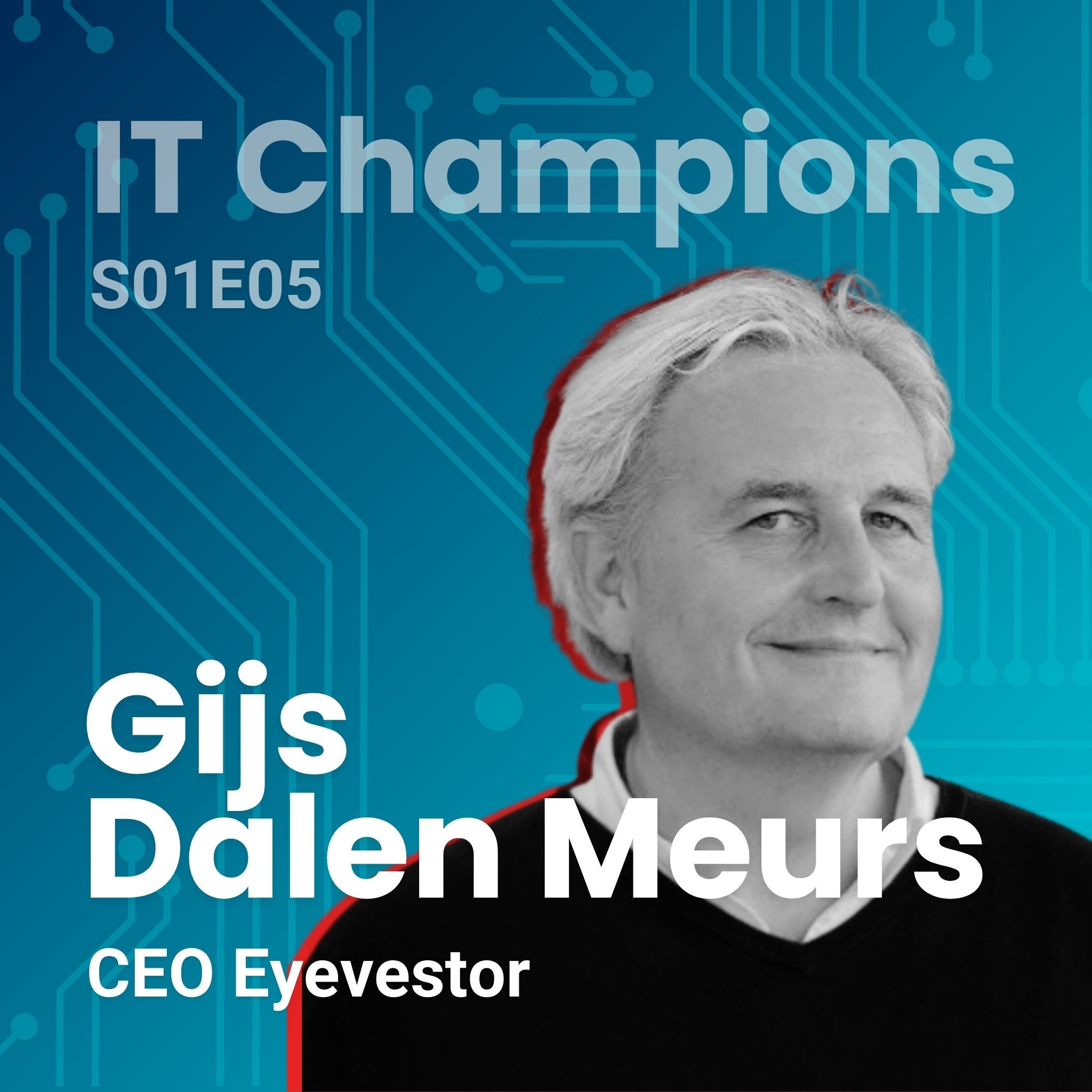 Gijs Dalen Meurs, CEO van Eyevestor - S01E05