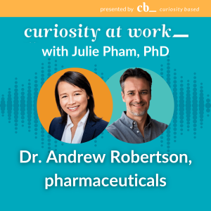 #27 Curiosity in pharmaceuticals with Dr. Andrew Robertson
