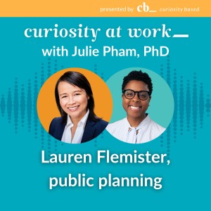 #11 Curiosity in county public planning with Lauren Flemister