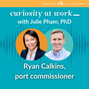 #15 Curiosity as a port commissioner with Ryan Calkins