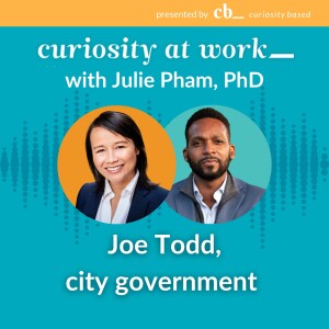 #1 Curiosity with managing municipal government with Joe Todd