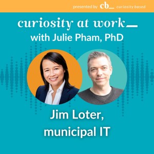 #2 Curiosity in municipal information technology with Jim Loter